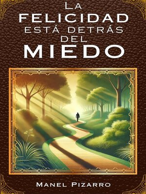 cover image of La FELICIDAD está detrás del MIEDO